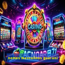 nomes masculinos guarani